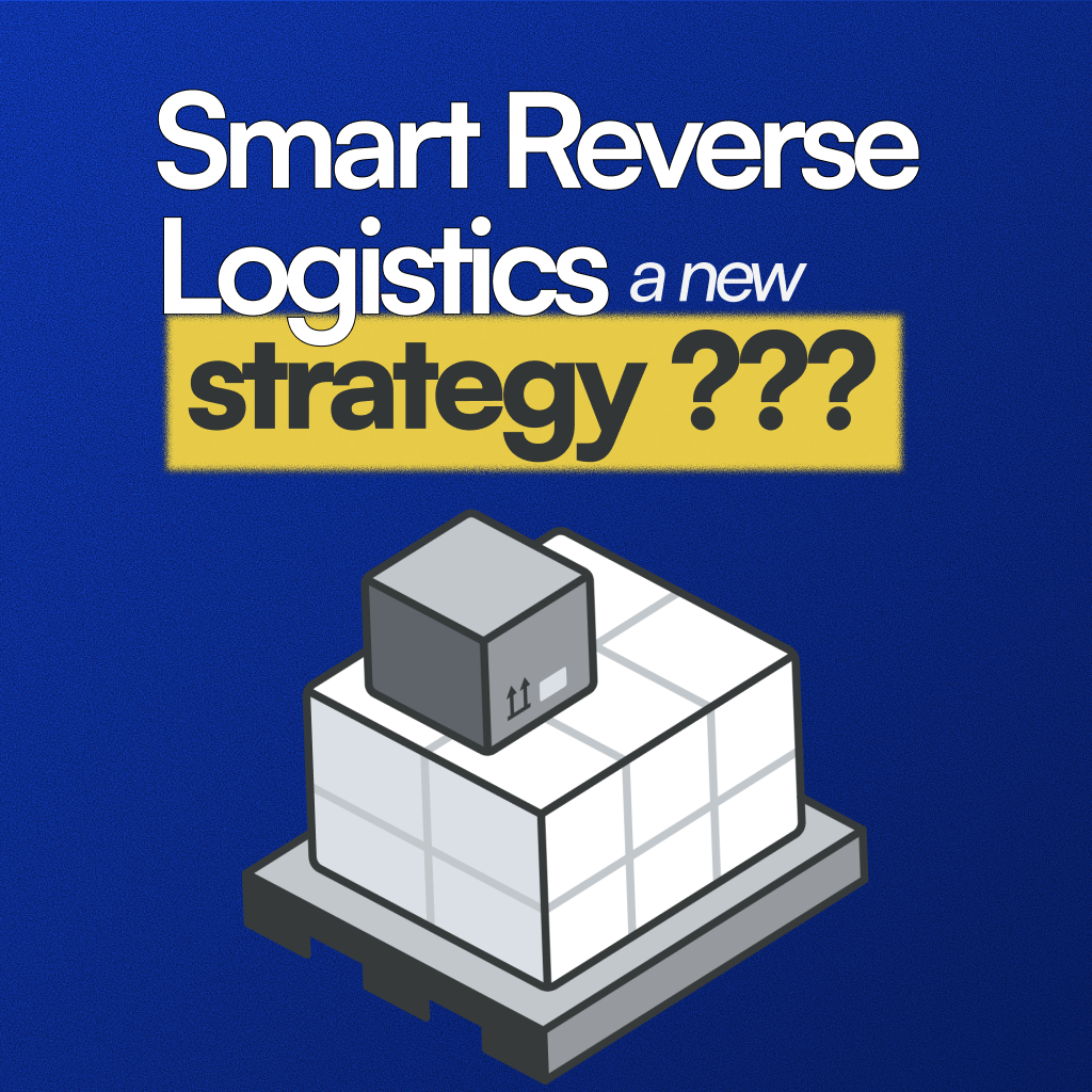 How Smart Reverse Logistics Became The New Supply Chain Management Strategy